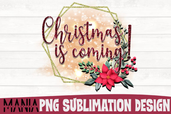 Christmas is Coming Saying Sublimation Illustrations