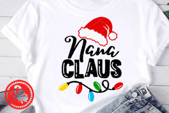 Nana Claus Shirt Christmas Lights Santa Illustration